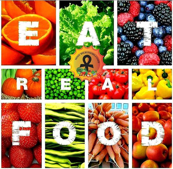 eat real food for most high foods. with pictures of fresh fruit and vegetables